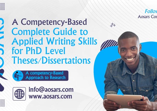 A Complete Guide to Applied Writing Skills for PhD level Theses/Dissertations