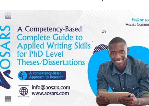 A Complete Guide to Applied Writing Skills for Doctorate level Theses/Dissertations