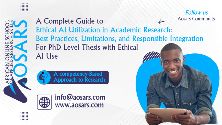 A Complete Guide to Ethical AI Utilization in Academic Research: Best Practices, Limitations, and Responsible Integration for PhD Level Thesis with Ethical AI Use