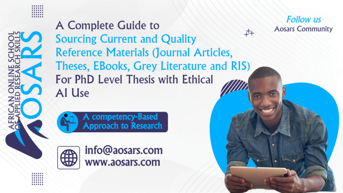 A Complete Guide to Sourcing Current and Quality Reference Materials (Journal Articles, Theses, EBooks, Grey Literature and RIS) for PhD Level Thesis with Ethical AI Use