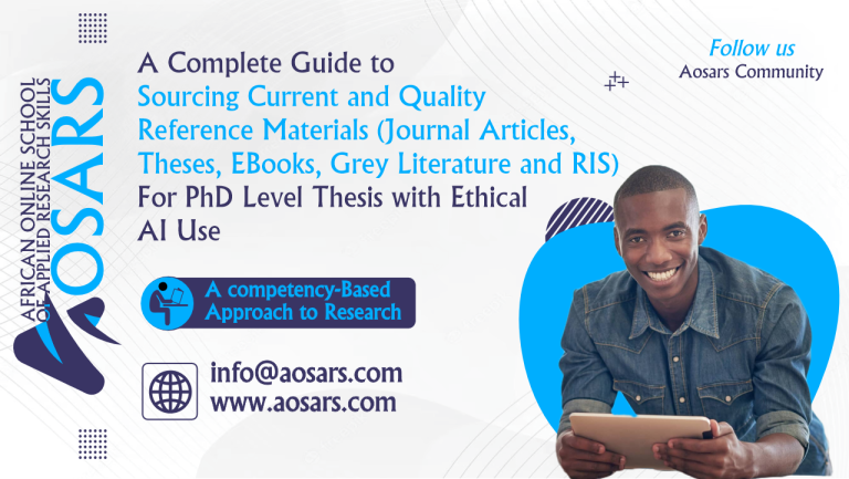 A Complete Guide to Sourcing Current and Quality Reference Materials (Journal Articles, Theses, EBooks, Grey Literature and RIS) for PhD Level Thesis with Ethical AI Use