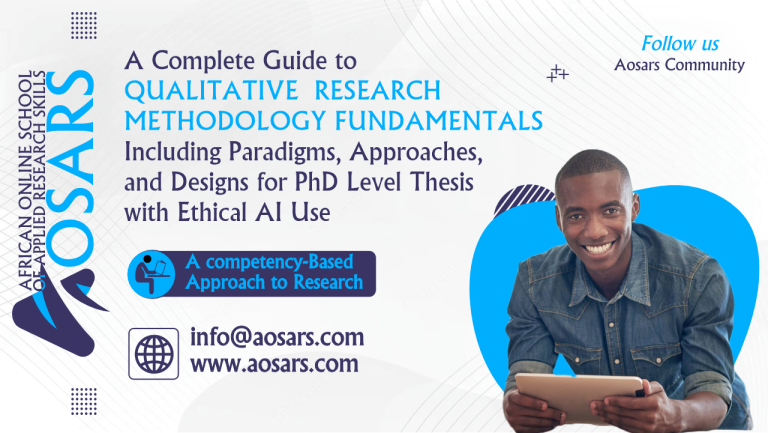 A Complete Guide to Qualitative Research Methodology Fundamentals Including Paradigms, Approaches, and Designs for PhD Level Thesis with Ethical AI Use